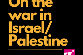 On the war in Israel/Palestine On the war in Israel/Palestine