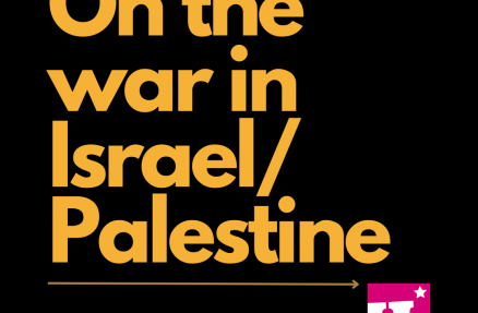 On the war in Israel/Palestine